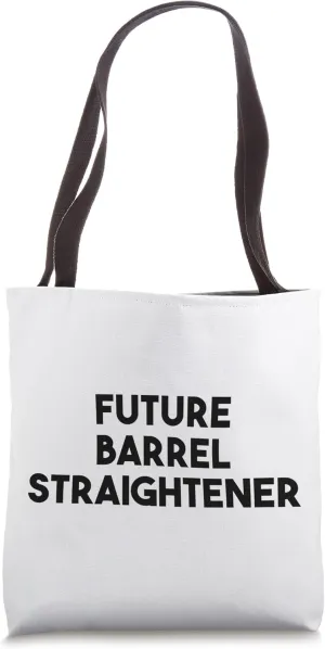 Future Barrel Straightener Tote Bag