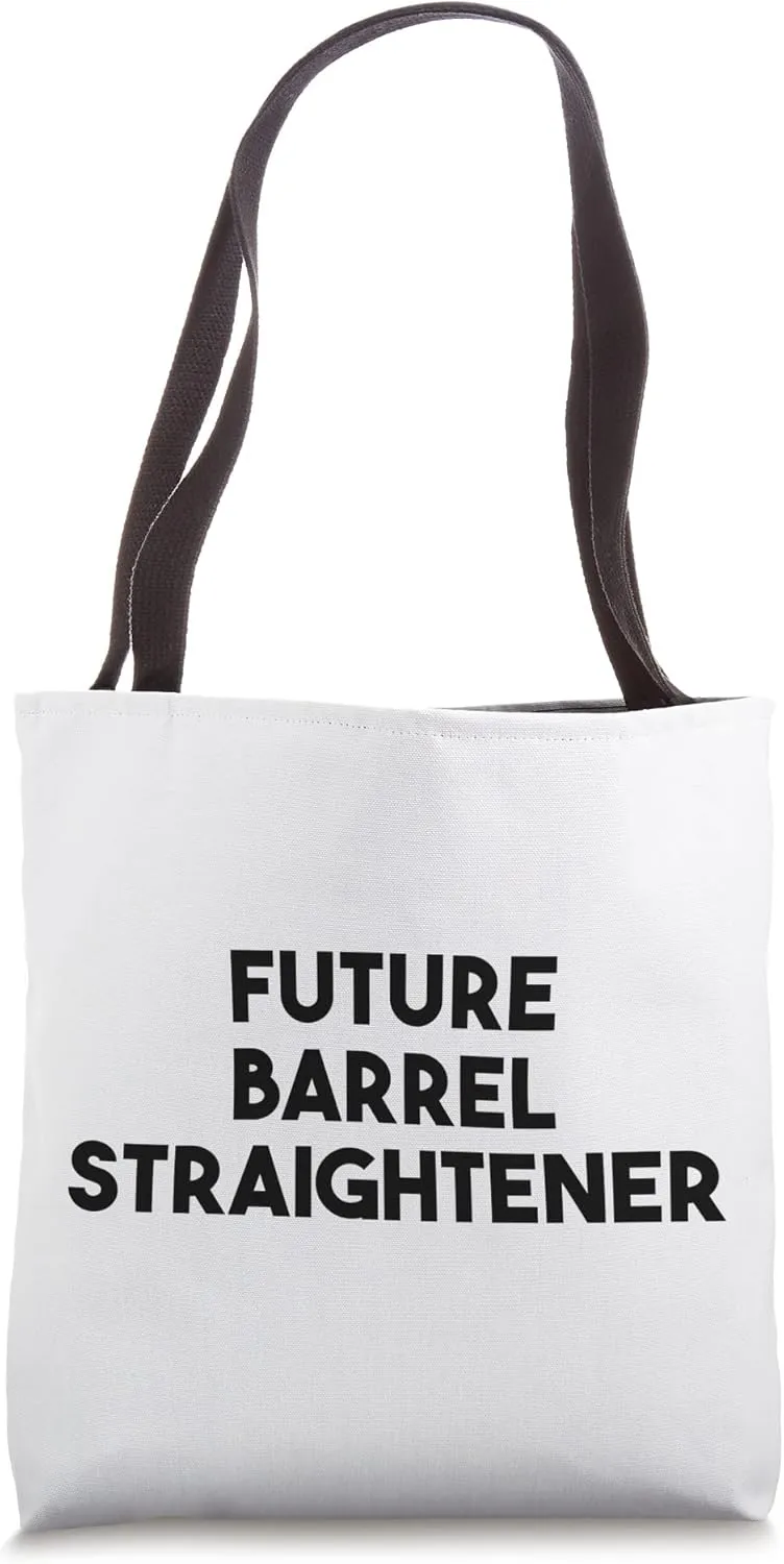 Future Barrel Straightener Tote Bag